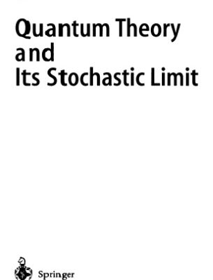 خرید و دانلود نسخه کامل کتاب Quantum theory and its stochastic limit