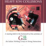 خرید و دانلود نسخه کامل کتاب Quark-Gluon Plasma and Heavy Ion Collisions: A Meeting Held in the Framework of the Activities of the Giselda the Italian Working Group on Strong Interactions