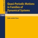 خرید و دانلود نسخه کامل کتاب Quasi-Periodic Motions in Families of Dynamical Systems: Order amidst Chaos