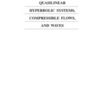 خرید و دانلود نسخه کامل کتاب Quasilinear Hyperbolic Systems, Compressible Flows, and Waves