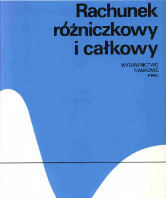خرید و دانلود نسخه کامل کتاب Rachunek różniczkowy i całkowy