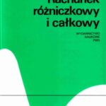خرید و دانلود نسخه کامل کتاب Rachunek różniczkowy i całkowy