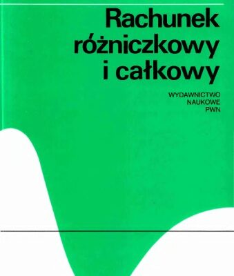 خرید و دانلود نسخه کامل کتاب Rachunek różniczkowy i całkowy