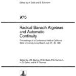 خرید و دانلود نسخه کامل کتاب Radical Banach Algebras and Automatic Continuity: Proceedings of a Conference Held at California State University, Long Beach, July 17–31, 1981