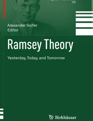 خرید و دانلود نسخه کامل کتاب Ramsey Theory: Yesterday, Today, and Tomorrow