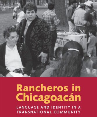 خرید و دانلود نسخه کامل کتاب Rancheros in Chicagoacán: Language and Identity in a Transnational Community
