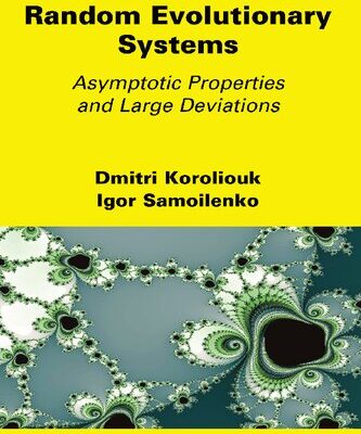 خرید و دانلود نسخه کامل کتاب Random Evolutionary Systems – Asymptotic Properties and Large Deviations
