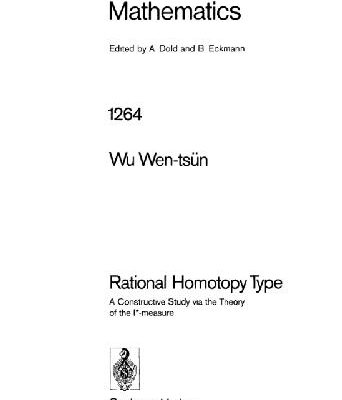 خرید و دانلود نسخه کامل کتاب Rational Homotopy Type: A Constructive Study Via the Theory of the I*-Measure