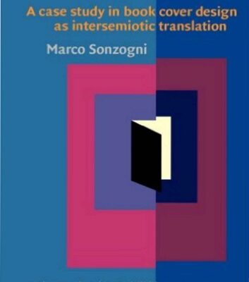 خرید و دانلود نسخه کامل کتاب Re-Covered Rose: A case study in book cover design as intersemiotic translation