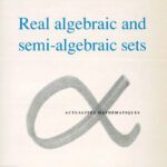 خرید و دانلود نسخه کامل کتاب Real algebraic and semi-algebraic sets