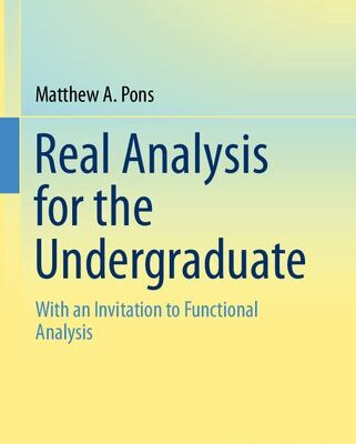 خرید و دانلود نسخه کامل کتاب Real Analysis for the Undergraduate: With an Invitation to Functional Analysis