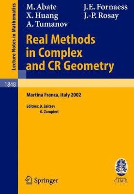 خرید و دانلود نسخه کامل کتاب Real Methods in Complex and CR Geometry: Lectures given at the C.I.M.E. Summer School held in Martina Franca, Italy, June 30 – July 6, 2002