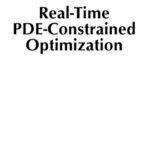 خرید و دانلود نسخه کامل کتاب Real-Time PDE-Constrained Optimization