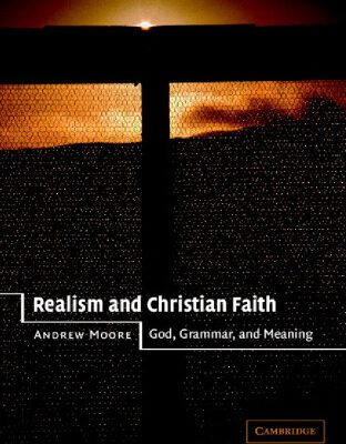 خرید و دانلود نسخه کامل کتاب Realism and Christian Faith: God, Grammar, and Meaning