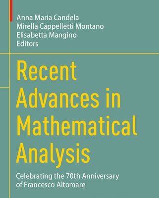 خرید و دانلود نسخه کامل کتاب Recent Advances in Mathematical Analysis: Celebrating the 70th Anniversary of Francesco Altomare