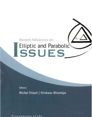 خرید و دانلود نسخه کامل کتاب Recent advances on elliptic and parabolic issues: proceedings of the 2004 Swiss-Japanese Seminar: Zurich, Switzerland, 6-10 December 2004
