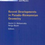 خرید و دانلود نسخه کامل کتاب Recent Developments in Pseudo-Riemannian Geometry (Esl Lectures in Mathematics and Physics)