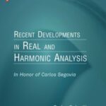 خرید و دانلود نسخه کامل کتاب Recent Developments in Real and Harmonic Analysis: In Honor of Carlos Segovia