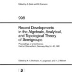 خرید و دانلود نسخه کامل کتاب Recent Developments in the Algebraic Analytical and Topological Theory of Semigroups