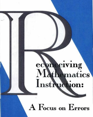 خرید و دانلود نسخه کامل کتاب Reconceiving Mathematics Instruction: A Focus on Errors (Issues in Curriculum Theory, Policy, and Research)