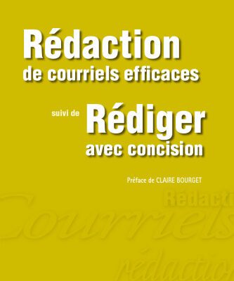خرید و دانلود نسخه کامل کتاب Rédaction de courriels efficaces suivi de Rédiger avec concision
