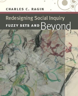 خرید و دانلود نسخه کامل کتاب Redesigning Social Inquiry: Fuzzy Sets and Beyond
