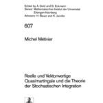 خرید و دانلود نسخه کامل کتاب Reelle und Vektorwertige Quasimartingale und die Theorie der Stochastischen Integration