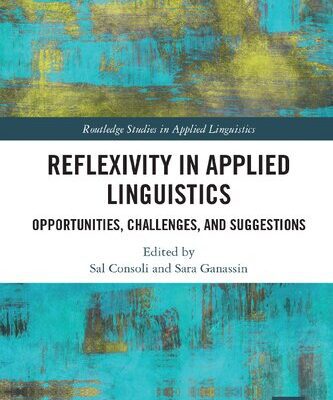 خرید و دانلود نسخه کامل کتاب Reflexivity in Applied Linguistics: Opportunities, Challenges, and Suggestions
