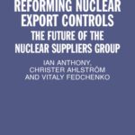 خرید و دانلود نسخه کامل کتاب Reforming Nuclear Export Controls: What Future for the Nuclear Suppliers Group? (Stockholm International Peace Research Institute  S I P R I Research Reports)