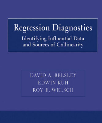 خرید و دانلود نسخه کامل کتاب Regression Diagnostics: Identifying Influential Data and Sources of Collinearity (Wiley Series in Probability and Statistics)