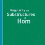 خرید و دانلود نسخه کامل کتاب Regularity and Substructures of Hom (Frontiers in Mathematics)