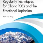 خرید و دانلود نسخه کامل کتاب Regularity Techniques for Elliptic PDEs and the Fractional Laplacian