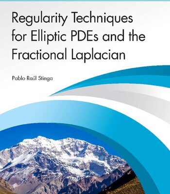 خرید و دانلود نسخه کامل کتاب Regularity Techniques for Elliptic PDEs and the Fractional Laplacian
