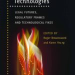 خرید و دانلود نسخه کامل کتاب Regulating Technologies: Legal Futures, Regulatory Frames and Technological Fixes