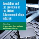 خرید و دانلود نسخه کامل کتاب Regulation and the Evolution of the Global Telecommunications Industry