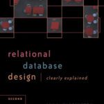 خرید و دانلود نسخه کامل کتاب Relational Database Design Clearly Explained, Second Edition (The Morgan Kaufmann Series in Data Management Systems)