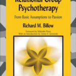 خرید و دانلود نسخه کامل کتاب Relational Group Psychotherapy: From Basic Assumptions to Passion (International Library of Group Analysis, 26)