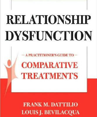 خرید و دانلود نسخه کامل کتاب Relationship Dysfunction: A Practitioner’s Guide to Comparative Treatments (Springer Series on Comparative Treatments for Psychological Disorders)