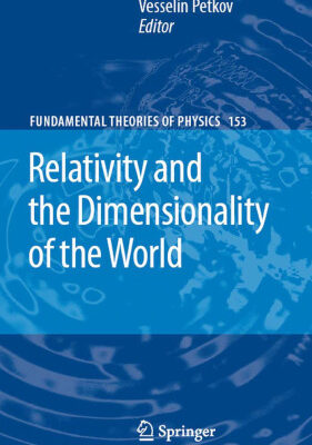 خرید و دانلود نسخه کامل کتاب Relativity and the Dimensionality of the World (Fundamental Theories of Physics)