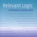 خرید و دانلود نسخه کامل کتاب Relevant Logic: A Philosophical Interpretation