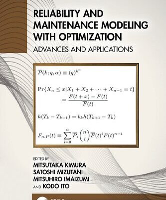 خرید و دانلود نسخه کامل کتاب Reliability and Maintenance Modeling with Optimization: Advances and Applications