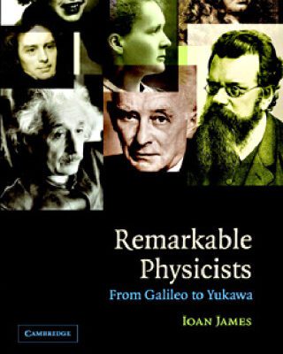 خرید و دانلود نسخه کامل کتاب Remarkable Physicists: From Galileo to Yukawa