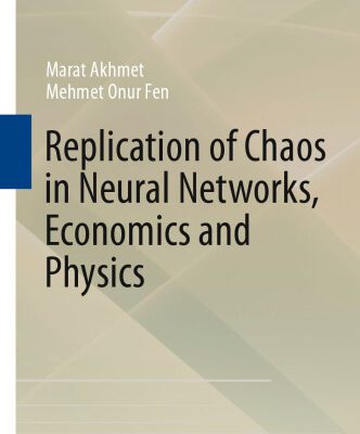 خرید و دانلود نسخه کامل کتاب Replication of Chaos in Neural Networks, Economics and Physics