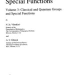خرید و دانلود نسخه کامل کتاب Representation of Lie Groups and Special Functions: Volume 3: Classical and Quantum Groups and Special Functions (Mathematics and its Applications)