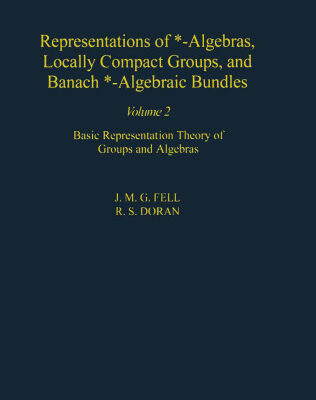 خرید و دانلود نسخه کامل کتاب Representations of *-Algebras, Locally Compact Groups, and Banach *-Algebraic Bundles — Volume 2: Banach *-Algebraic Bundles, Induced Representations, and the Generalized Mackey Analysis (Pure and Applied Mathematics, 126)