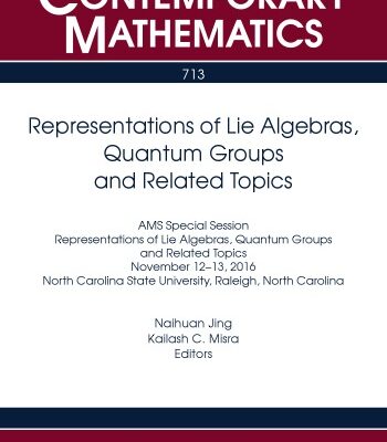 خرید و دانلود نسخه کامل کتاب Representations of Lie Algebras, Quantum Groups and Related Topics