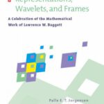 خرید و دانلود نسخه کامل کتاب Representations, Wavelets, and Frames: A Celebration of the Mathematical Work of Lawrence W. Baggett