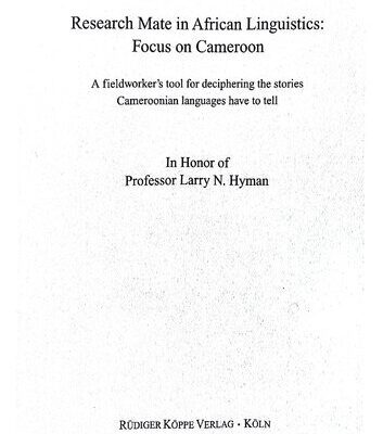 خرید و دانلود نسخه کامل کتاب Research Mate in African Linguistics: Focus on Cameroon. A Fieldworker’s Tool for Deciphering the Stories Cameroonian Languages Have to Tell