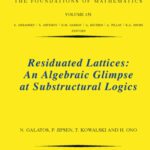 خرید و دانلود نسخه کامل کتاب Residuated Lattices: An Algebraic Glimpse at Substructural Logics