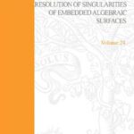 خرید و دانلود نسخه کامل کتاب Resolution of singularities of embedded algebraic surfaces